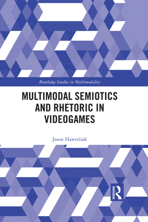 Cover image for book Multimodal Semiotics and Rhetoric in Videogames