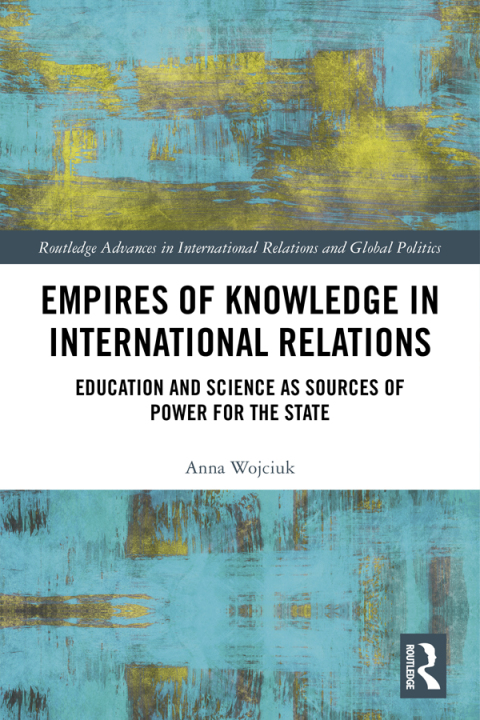 Cover image for book Empires of Knowledge in International Relations