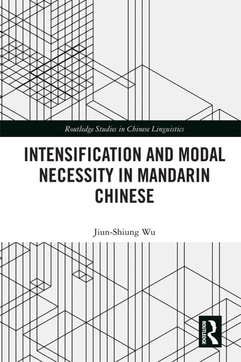 Cover image for book Intensification and Modal Necessity in Mandarin Chinese