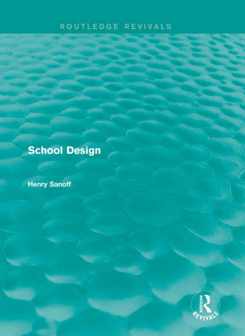 Cover image for book Routledge Revivals: School Design (1994)