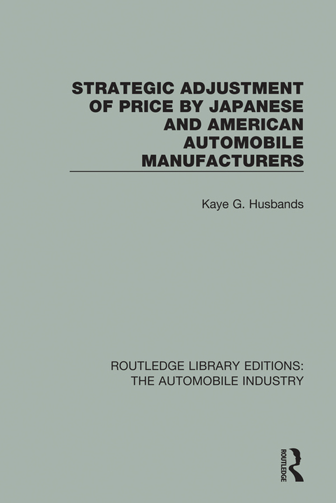 Cover image for book Strategic Adjustment of Price by Japanese and American Automobile Manufacturers