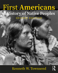 صورة الغلاف: First Americans: A History of Native Peoples, Combined Volume 2nd edition 9781138735859