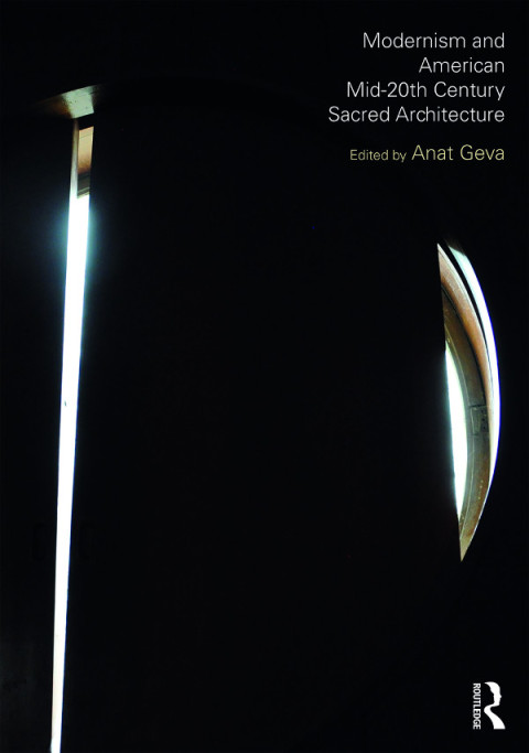 Cover image for book Modernism and American Mid-20th Century Sacred Architecture