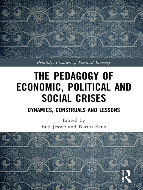 Cover image for book The Pedagogy of Economic, Political and Social Crises