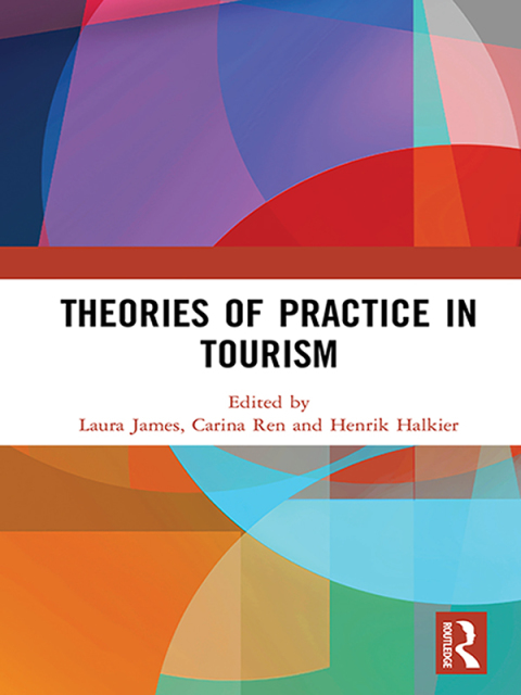 Cover image for book Theories of Practice in Tourism