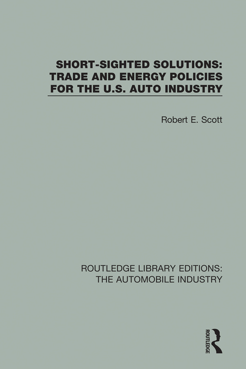 Cover image for book Short Sighted Solutions: Trade and Energy Policies for the US Auto Industry