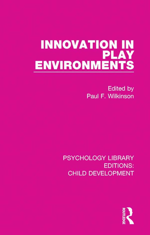 Cover image for book Innovation in Play Environments