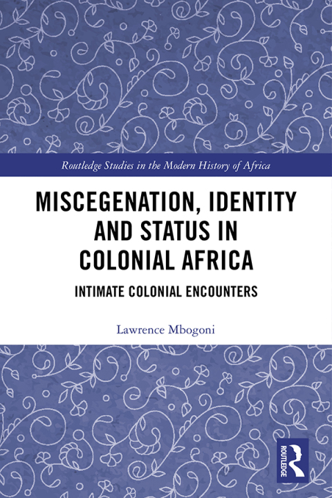 Cover image for book Miscegenation, Identity and Status in Colonial Africa