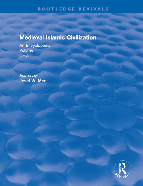 Cover image for book Routledge Revivals: Medieval Islamic Civilization (2006)