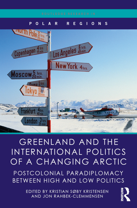 Cover image for book Greenland and the International Politics of a Changing Arctic
