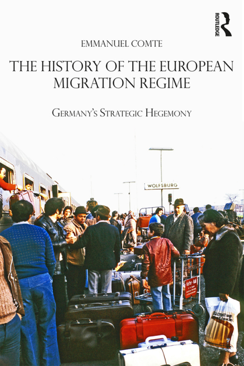 Cover image for book The History of the European Migration Regime