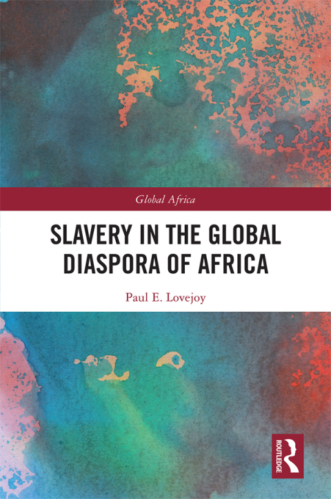 Slavery in the Global Diaspora of Africa 