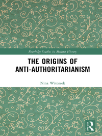 Cover image: The Origins of Anti-Authoritarianism 1st edition 9780367583392