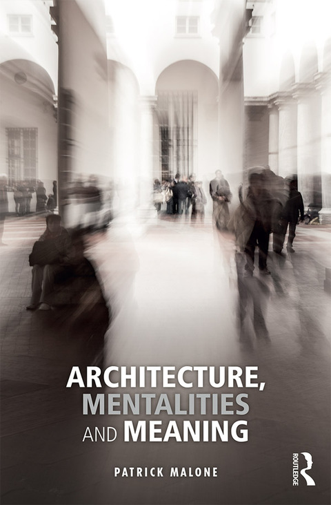 Architecture, Mentalities and Meaning 