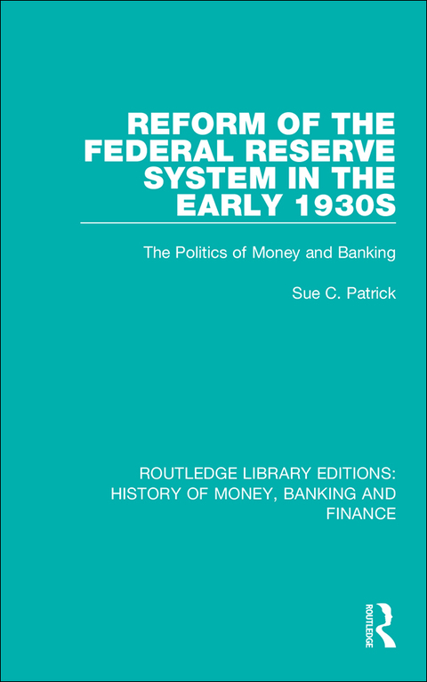 Cover image for book Reform of the Federal Reserve System in the Early 1930s