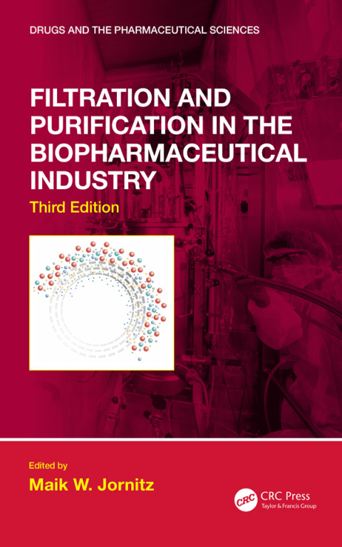 Cover image for book Filtration and Purification in the Biopharmaceutical Industry, Third Edition