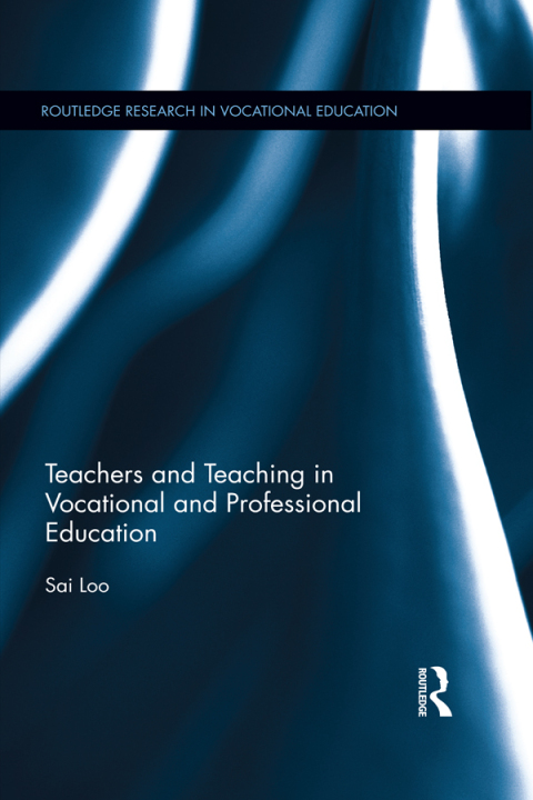 Cover image for book Teachers and Teaching in Vocational and Professional Education