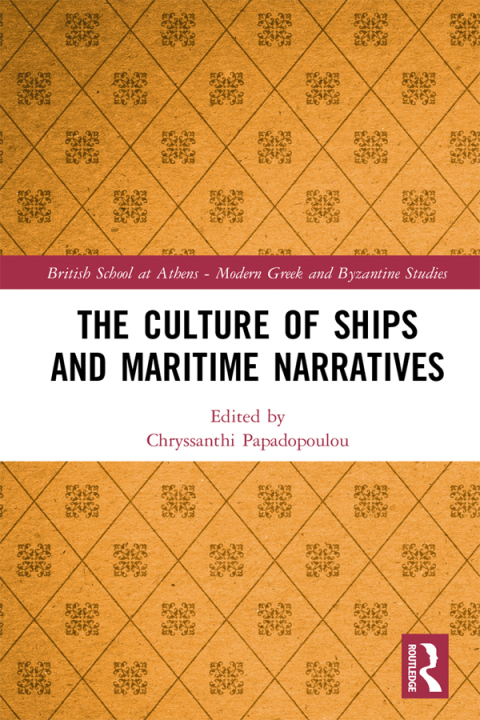Cover image for book The Culture of Ships and Maritime Narratives
