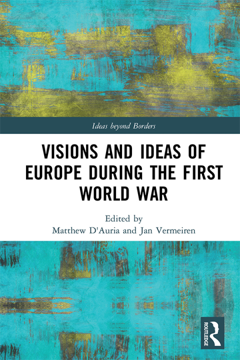 Cover image for book Visions and Ideas of Europe during the First World War