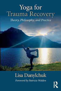 Cover image: Yoga for Trauma Recovery 1st edition 9781138707191