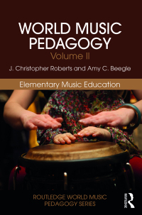 Cover image: World Music Pedagogy, Volume II: Elementary Music Education 1st edition 9781138052796