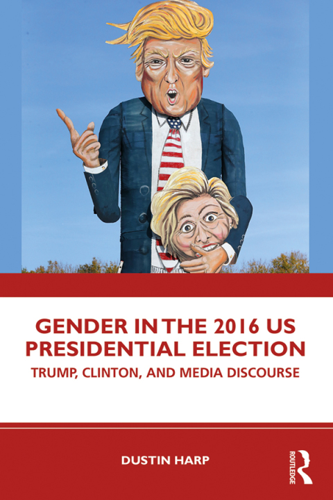 Cover image for book Gender in the 2016 US Presidential Election