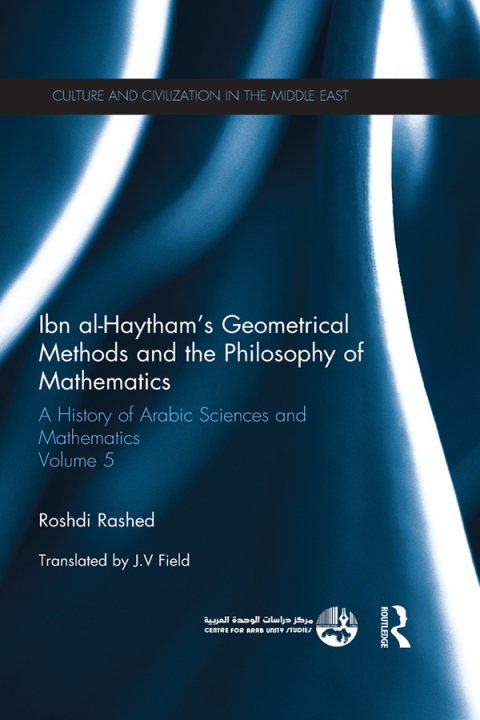 Cover image for book Ibn al-Haytham's Geometrical Methods and the Philosophy of Mathematics