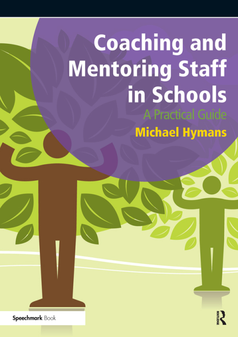 Cover image for book Coaching and Mentoring Staff in Schools