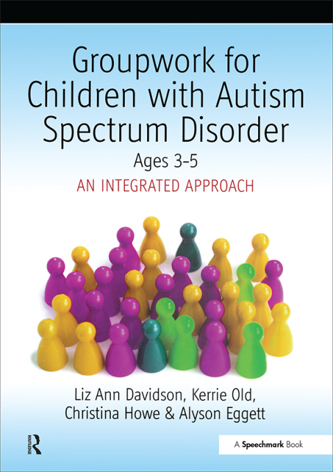 Cover image for book Groupwork with Children Aged 3-5 with Autistic Spectrum Disorder