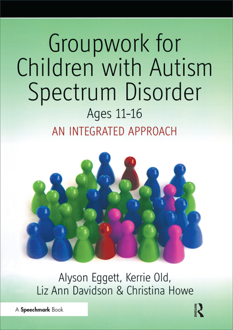 Cover image for book Groupwork for Children with Autism Spectrum Disorder Ages 11-16