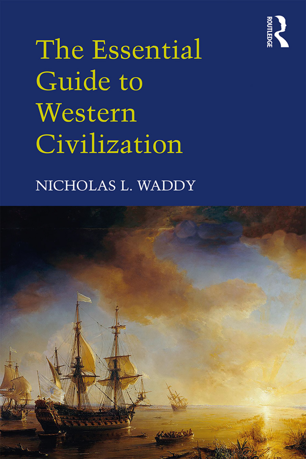 The Essential Guide to Western Civilization (eBook Rental) The Essential Guide to Western Civilization (eBook Rental)