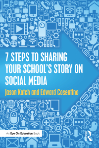 Cover image: 7 Steps to Sharing Your School’s Story on Social Media 1st edition 9781138048973