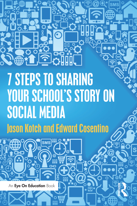 Cover image for book 7 Steps to Sharing Your School’s Story on Social Media