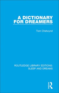Titelbild: A Dictionary for Dreamers 1st edition 9781138045637