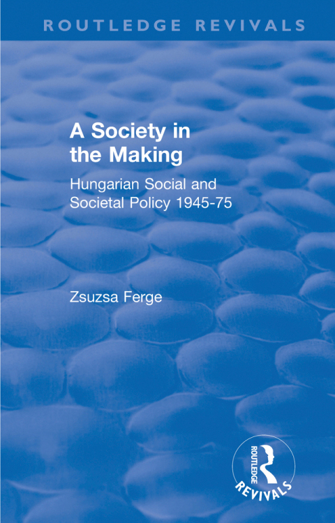Cover image for book Revival: Society in the Making: Hungarian Social and Societal Policy, 1945-75 (1979)