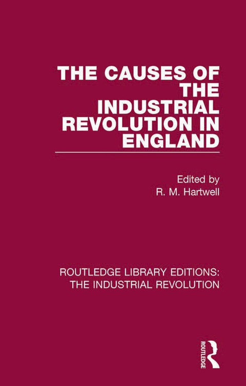 Cover image for book The Causes of the Industrial Revolution in England