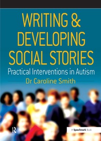 Omslagafbeelding: Writing and Developing Social Stories 1st edition 9780863884320