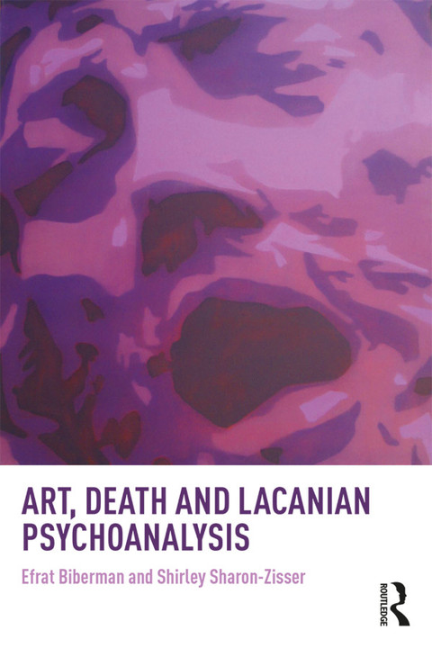 Cover image for book Art, Death and Lacanian Psychoanalysis