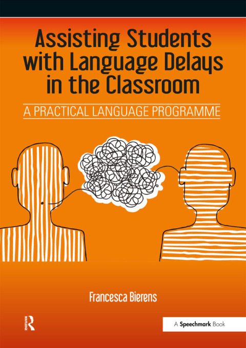 Cover image for book Assisting Students with Language Delays in the Classroom