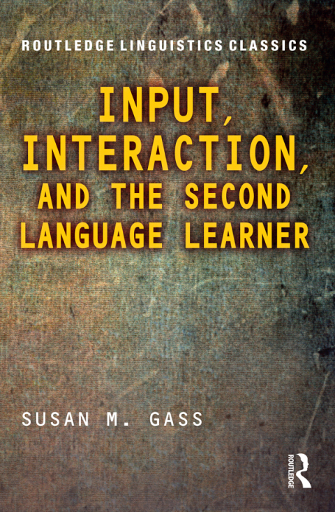 Cover image for book Input, Interaction, and the Second Language Learner