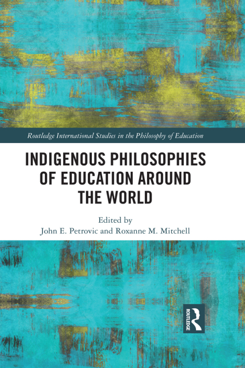 Cover image for book Indigenous Philosophies of Education Around the World