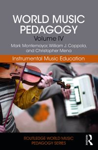 Cover image: World Music Pedagogy, Volume IV: Instrumental Music Education 1st edition 9781138041202