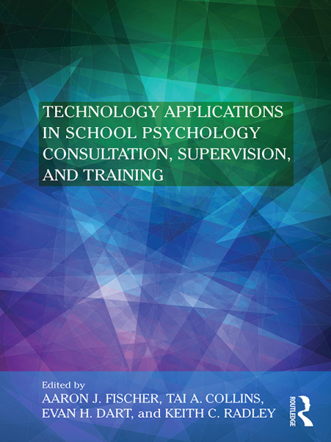 Cover image for book Technology Applications in School Psychology Consultation, Supervision, and Training