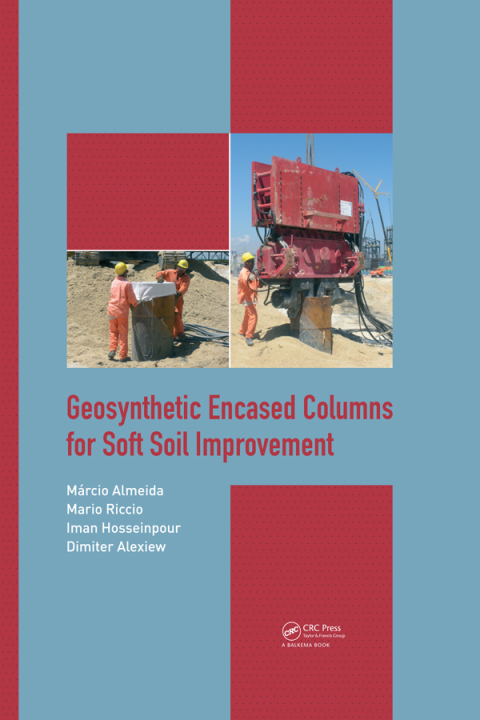 Cover image for book Geosynthetic Encased Columns for Soft Soil Improvement