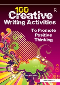 Cover image: 100 Creative Writing Activities to Promote Positive Thinking 1st edition 9780863889059