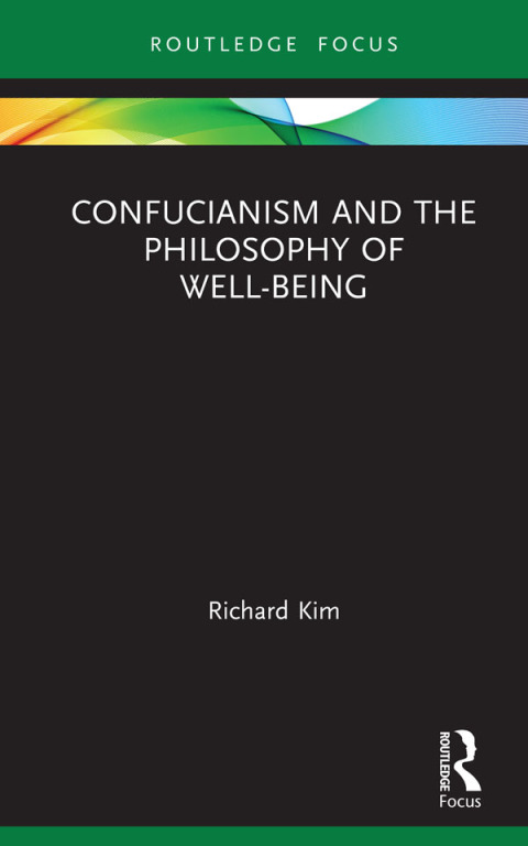Cover image for book Confucianism and the Philosophy of Well-Being