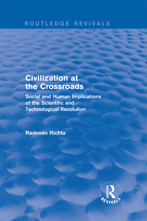 Cover image for book Civilization at the Crossroads : Social and Human Implications of the Scientific and Technological Revolution (International Arts and Sciences Press)
