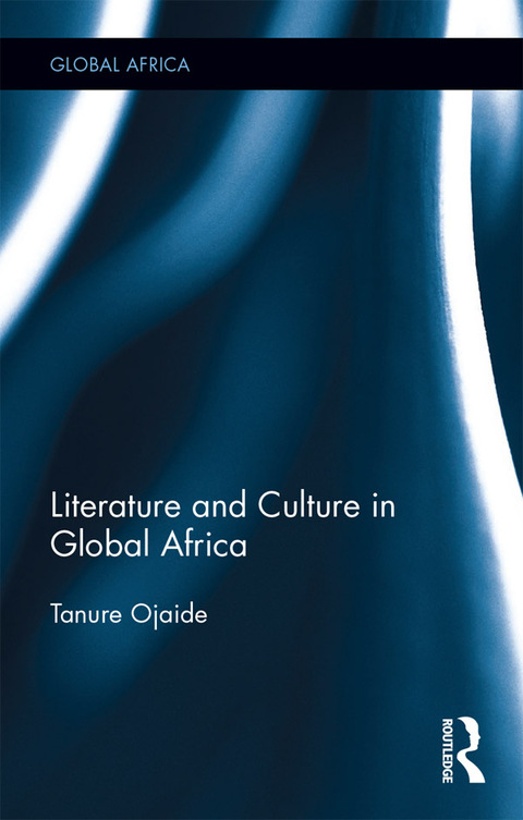 Cover image for book Literature and Culture in Global Africa