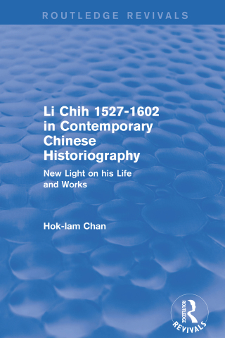 Revival: Li Chih 1527-1602 in Contemporary Chinese Historiography (1980)