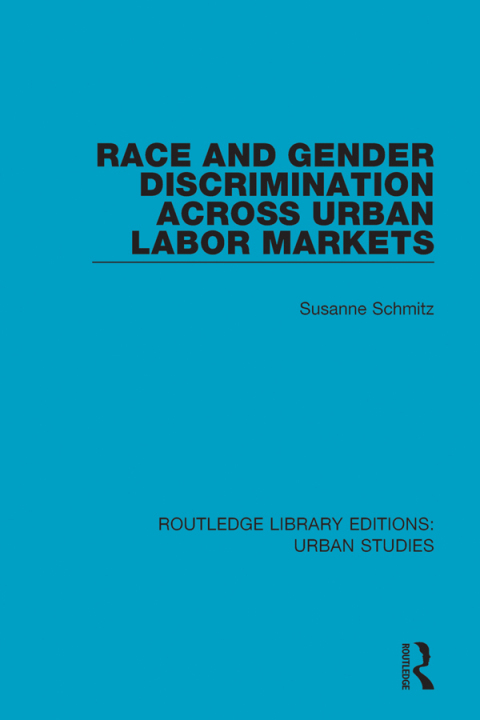 Cover image for book Race and Gender Discrimination across Urban Labor Markets